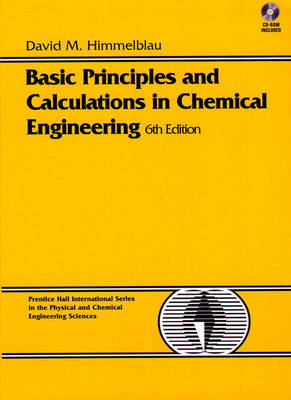 Book cover for Basic Principles and Calculations in Chemical Engineering (BK/CD)