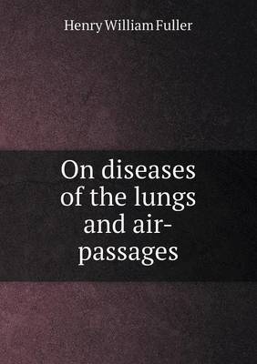 Book cover for On diseases of the lungs and air-passages