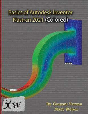 Book cover for Basics of Autodesk Inventor Nastran 2021 (Colored)