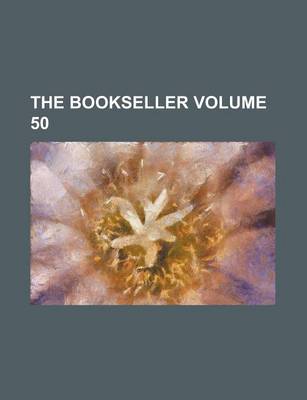 Book cover for The Bookseller Volume 50