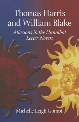 Book cover for Thomas Harris and William Blake: Allusions in the Hannibal Lecter Novels