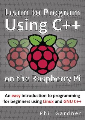 Book cover for Learn to Program Using C++ on the Raspberry Pi