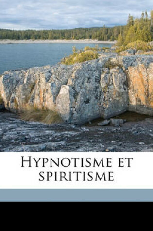 Cover of Hypnotisme Et Spiritisme