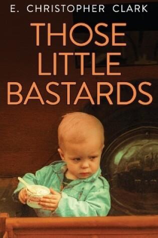 Cover of Those Little Bastards