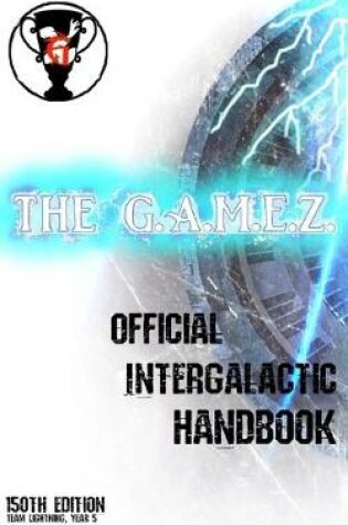 Cover of The G.A.M.E.Z. Official Intergalactic Handbook