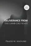 Book cover for Deliverance From The Lamb-Like Beast