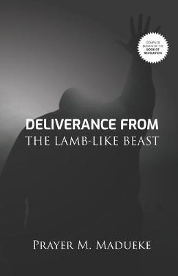 Book cover for Deliverance From The Lamb-Like Beast