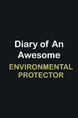 Book cover for Diary of an awesome Environmental protector