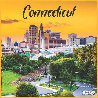 Book cover for Connecticut 2021 Wall Calendar