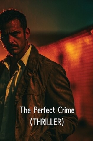 Cover of The Perfect Crime (THRILLER)