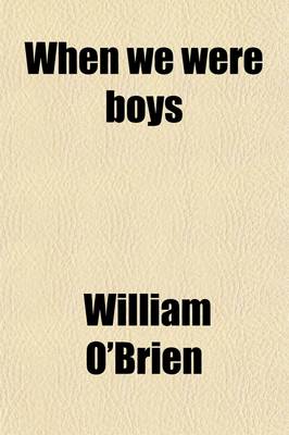 Book cover for When We Were Boys; A Novel