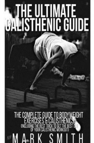 Cover of The Ultimate Calisthenic Guide
