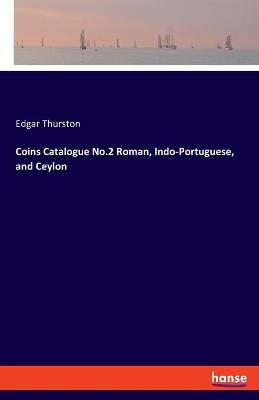 Book cover for Coins Catalogue No.2 Roman, Indo-Portuguese, and Ceylon