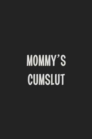 Cover of Mommy's Cumslut