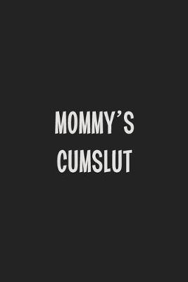 Book cover for Mommy's Cumslut