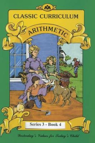 Cover of Classic Curriculum: Arithmetic, Book 4