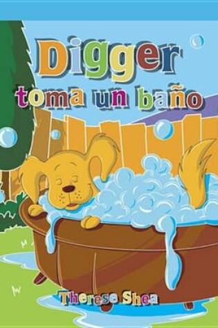 Cover of Digger Toma Un Bano (Digger Has a Bath)