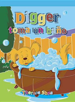 Book cover for Digger Toma Un Bano (Digger Has a Bath)