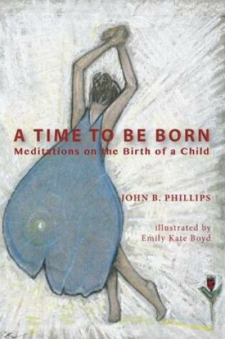 Cover of A Time to Be Born