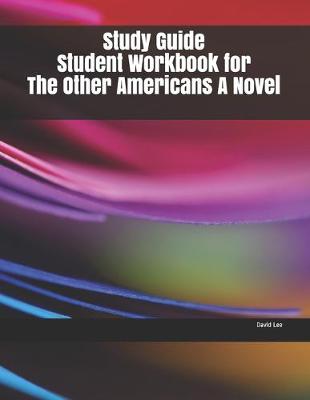 Book cover for Study Guide Student Workbook for The Other Americans A Novel