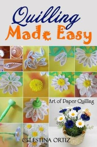 Cover of Quilling Made Easy