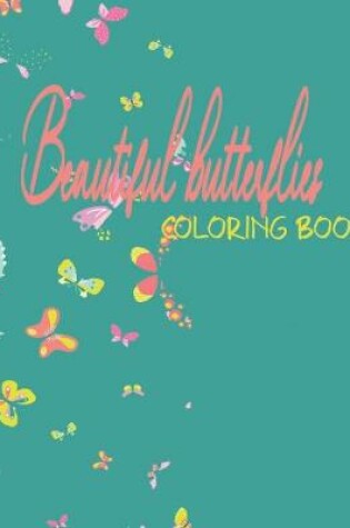 Cover of beautiful butterflies coloring book