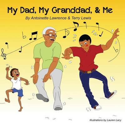 Book cover for My Dad, My Granddad, & Me