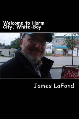 Book cover for Welcome to Harm City, White-Boy
