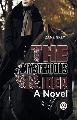 Book cover for The Mysterious Rider a Novel
