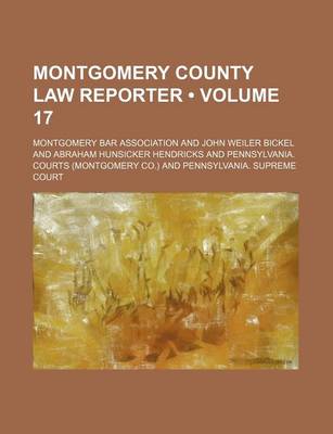 Book cover for Montgomery County Law Reporter (Volume 17)