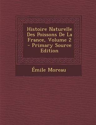 Book cover for Histoire Naturelle Des Poissons de La France, Volume 2