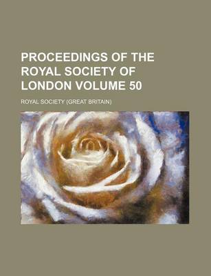 Book cover for Proceedings of the Royal Society of London Volume 50