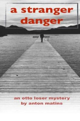 Cover of A STRANGER DANGER