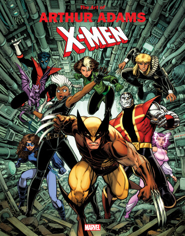 Book cover for Marvel Monograph: The Art of Arthur Adams X-Men