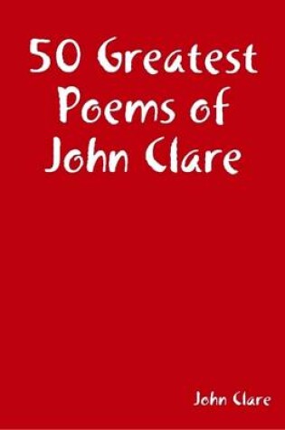 Cover of 50 Greatest Poems of John Clare