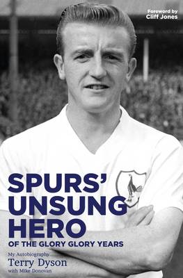 Book cover for Spurs' Unsung Hero, of the Glory, Glory Years