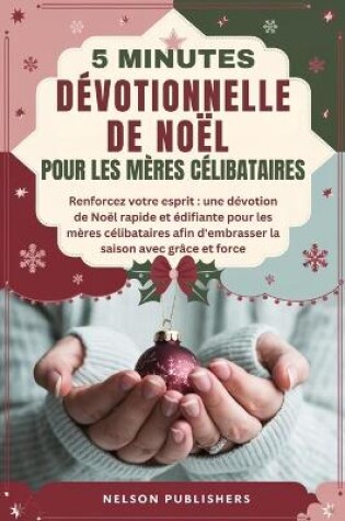 Cover of 5 Minutes Dévotionnelle de Noël Pour Les Mères Célibataires