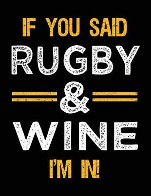Book cover for If You Said Rugby & Wine I'm In