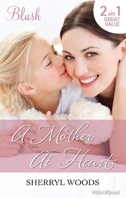 Cover of A Mother At Heart/The Pint-Sized Secret/Marrying A Delacourt