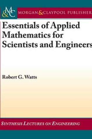 Cover of Essentials of Applied Mathematics for Scientists and Engineers