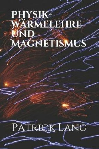 Cover of Physik- Warmelehre und Magnetismus