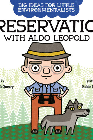 Cover of Big Ideas for Little Environmentalists: Preservation with Aldo Leopold