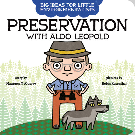 Book cover for Big Ideas for Little Environmentalists: Preservation with Aldo Leopold