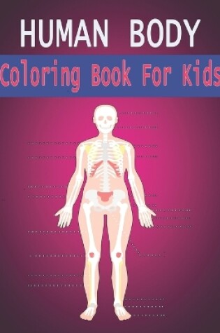 Cover of Human Body Coloring Book For Kids