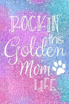 Book cover for Rockin This Golden Mom Life