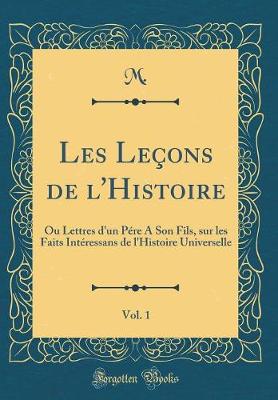 Book cover for Les Lecons de l'Histoire, Vol. 1