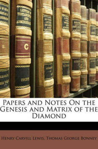 Cover of Papers and Notes on the Genesis and Matrix of the Diamond