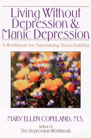 Cover of Living without Depression and Manic Depression