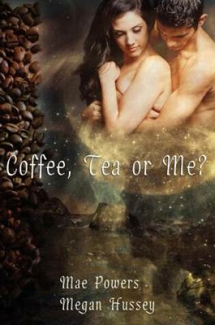 Cover of Coffee, Tea, or Me