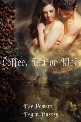 Book cover for Coffee, Tea, or Me